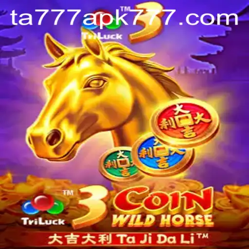 Exploring 3CoinWildHorse: A Captivating Adventure with TA777 APK