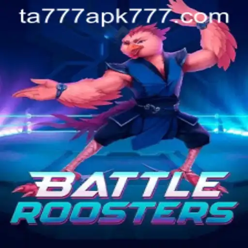Exploring BattleRoosters and TA777 APK: A New Gaming Phenomenon