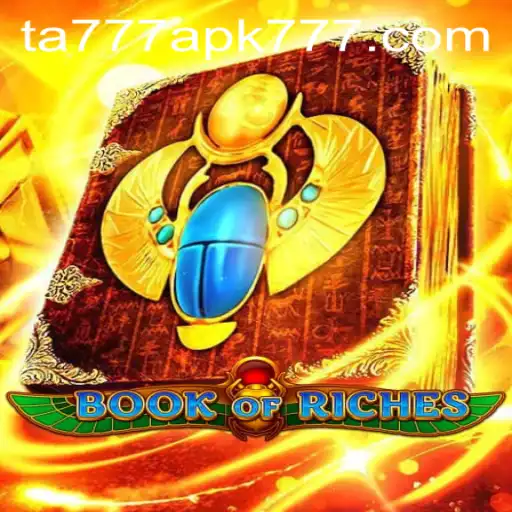 Exploring the Thrilling World of BookofRiches and TA777 APK