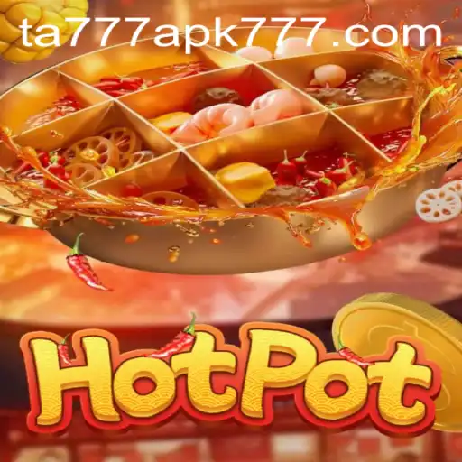 Exploring the Thrilling World of Hotpot: A New Era with TA777 APK