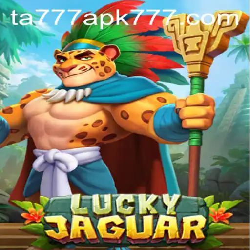 Exploring the Exciting World of LuckyJaguar and TA777 APK