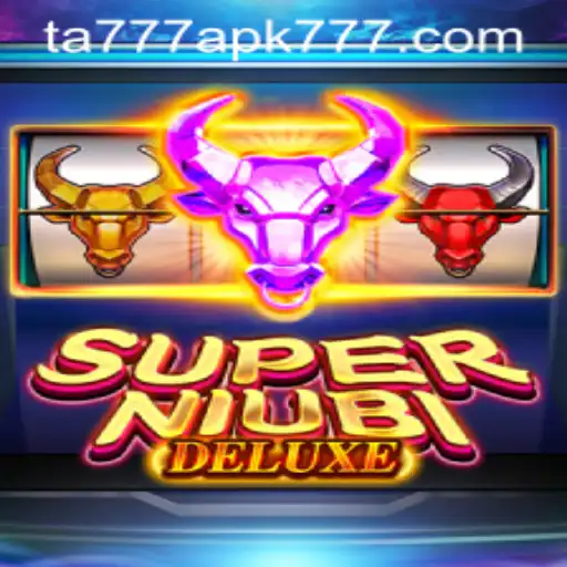 Exploring SuperNiubiDeluxe: The Exciting World of TA777 APK