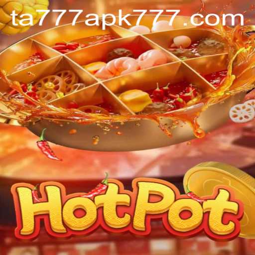 Exploring the Thrilling World of Hotpot: A New Era with TA777 APK