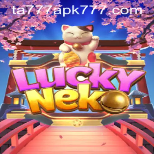 Discover the Thrilling World of LuckyNeko: A Comprehensive Guide with TA777 APK Analysis