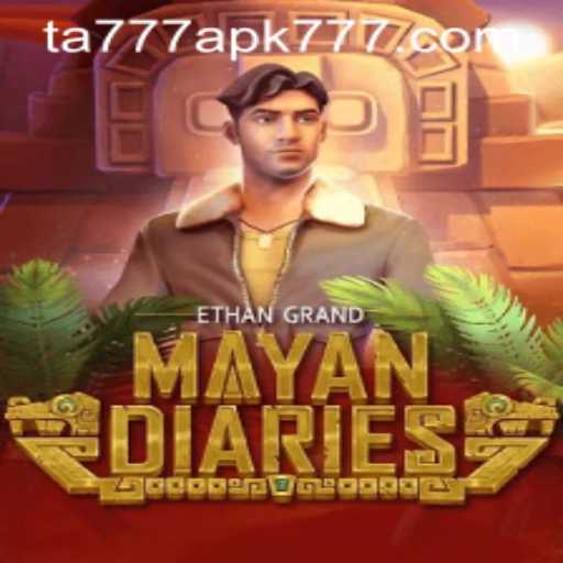 Exploring the Intriguing World of MayanDiaries and TA777 APK